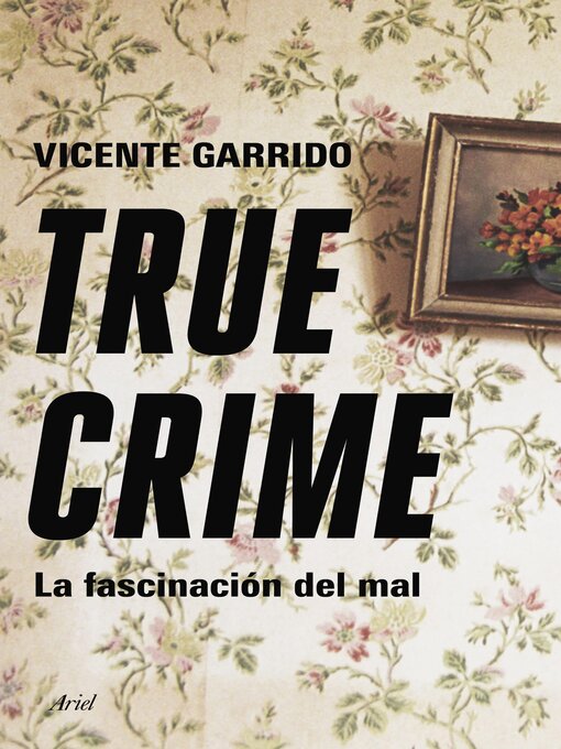 Title details for True crime by Vicente Garrido - Available
